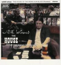 LOGAN, Willie - HOUSE OF THE RISING SUN BLUES Revisited) - RCCD