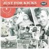 VARIOUS ARTISTS Just For Kicks RCCD 6020