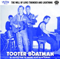 TOOTER BOATMAN: The Will Of Love/Thunder and Lightning (DINKED VERSION)