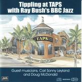 BUSH, Ray BBC JAZZ - While Tippling At Taps RCCD 6012