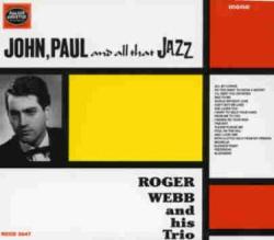 WEBB, Roger & His Trio - John, Paul & All That Jazz - RCCD 3047