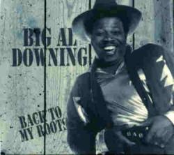 DOWNING, Big Al - BACK TO MY ROOTS - RCCD 3026