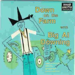 Big Al Downing - DOWN ON THE FARM EP - RCEP 105